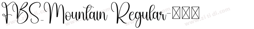 FBS_Mountain Regular字体转换 FBS_Mountain Regular字体转换